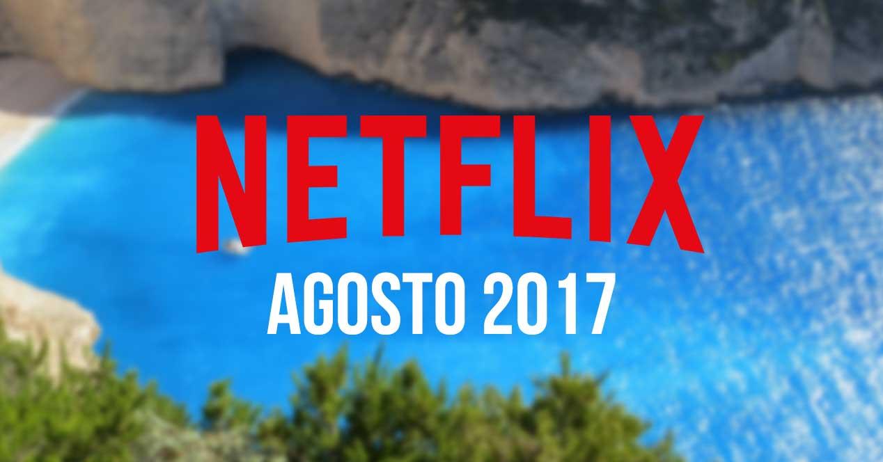 estrenos netflix agosto 2017