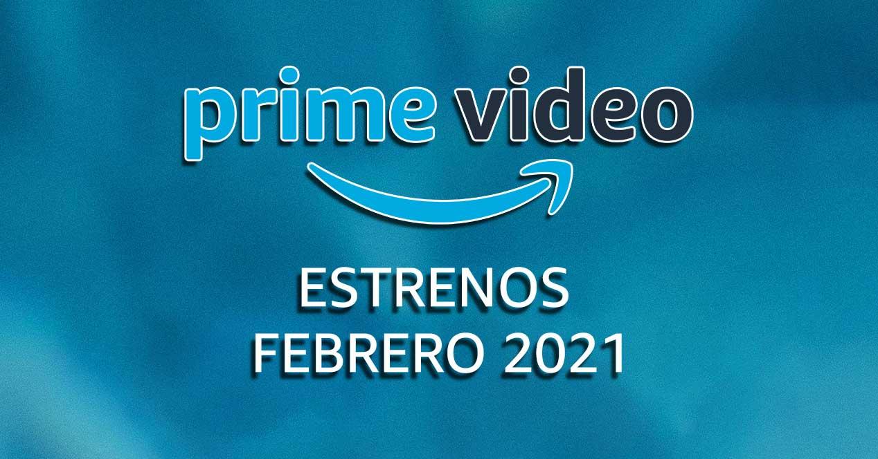 amazon prime video estrenos febrero 2021