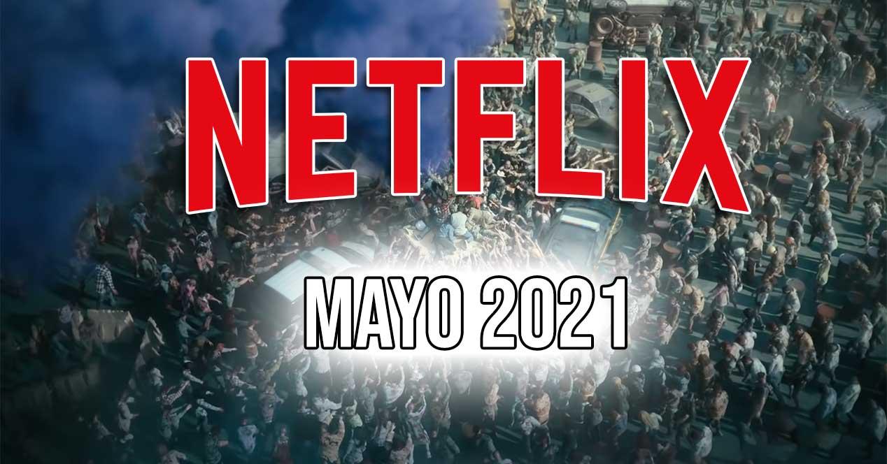 estrenos netflix mayo 2021