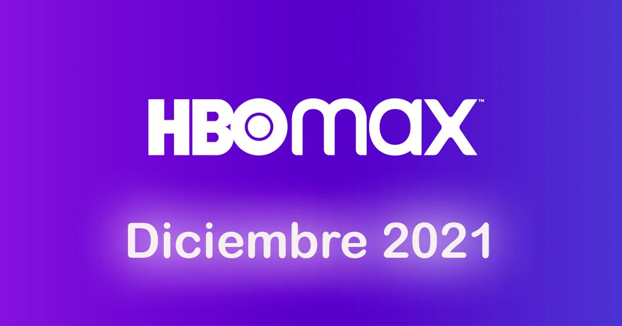 Estrenos HBO Max diciembre 2021