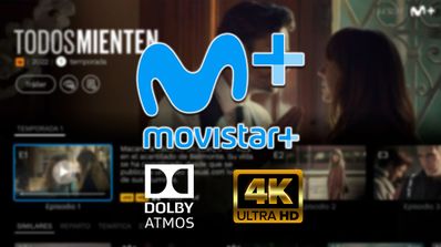 Calidad 4K y Dolby Movistar Plus+