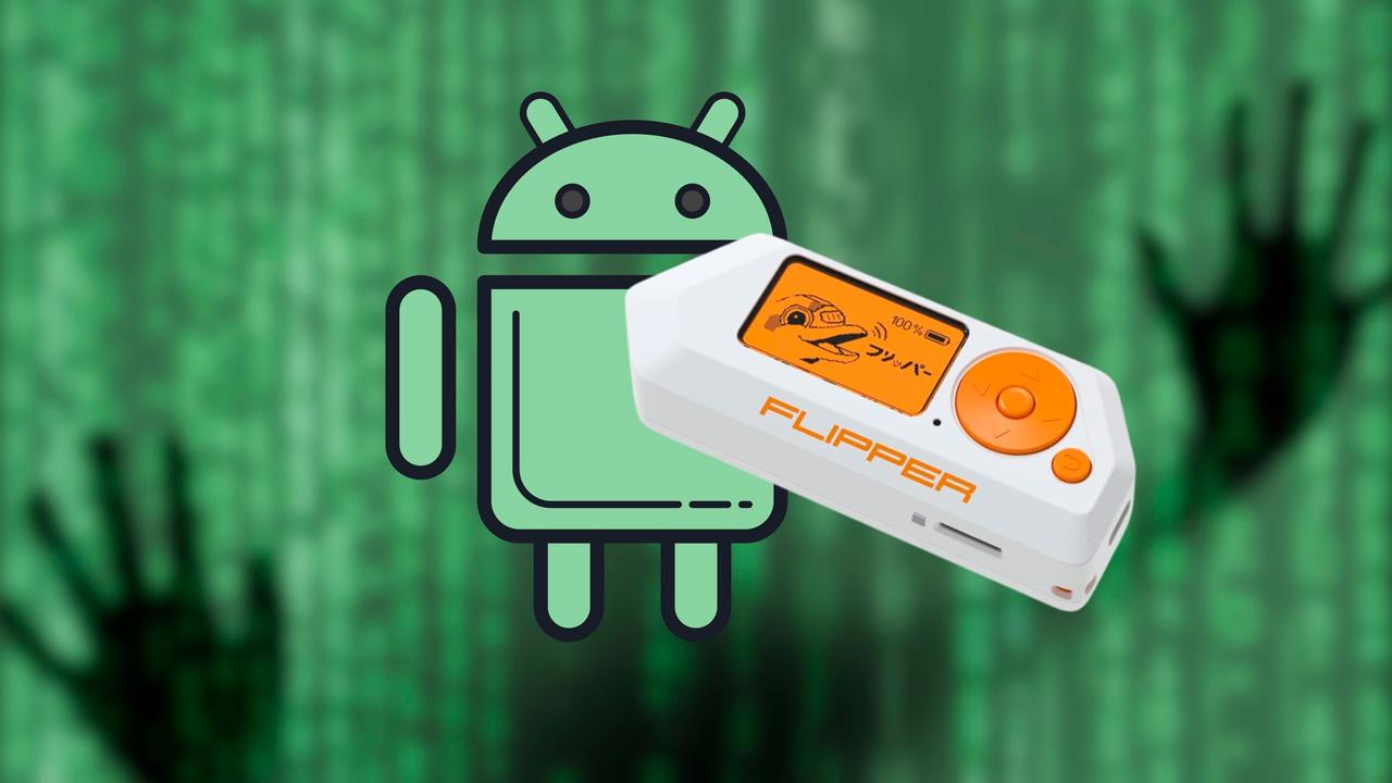 El polémico Flipper Zero ahora puede hackear móviles Android