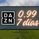 Promoción de DAZN de 7 días por 0,99 euros en uno de sus planes