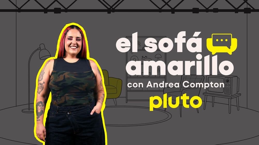 El sofá amarillo con Andrea Compton en Pluto TV